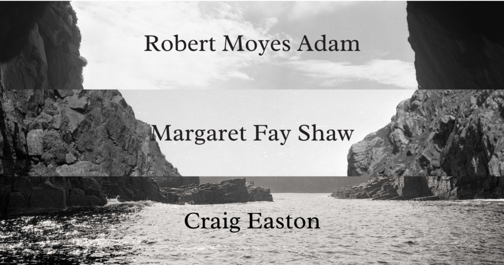 Robert Moyes Adam, Margaret Fay Shaw, Craig Easton